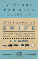 Diseases_of_Swine_-_How_to_Know_Them__Their_Causes__Prevention_and_Cure