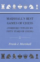 Marshall_s_Best_Games_of_Chess