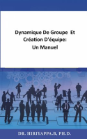 Dynamique_De_Groupe__Et_Cr__ation_D___quipe___Un_Manuel