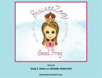 Princess_Zoey_and_the_Good_Frog