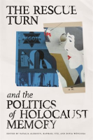 The_Rescue_Turn_and_the_Politics_of_Holocaust_Memory