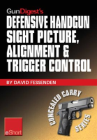 Gun_Digest_s_Defensive_Handgun_Sight_Picture__Alignment___Trigger_Control_eShort