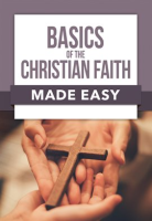 Basics_of_the_Christian_Faith_Made_Easy