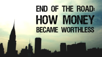 End_of_the_Road__How_Money_Became_Worthless