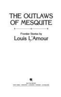 The_outlaws_of_mesquite