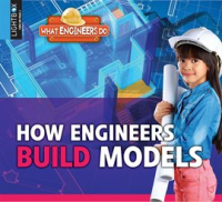 How_Engineers_Build_Models