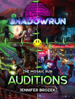 Shadowrun__Auditions__A_Mosaic_Run_Collection_