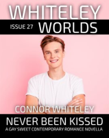 Issue_27__Never_Been_Kissed_A_Gay_Sweet_Contemporary_Romance_Novella