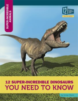 12_Super-Incredible_Dinosaurs_You_Need_to_Know