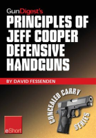 Gun_Digest_s_Principles_of_Jeff_Cooper_Defensive_Handguns_eShort