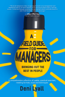 A_Field_Guide_for_Managers___Bringing_Out_the_Best_in_People