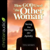 How_God_Used__the_Other_Woman_
