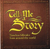 Tell_Me_A_Story___Timeless_Folktales_From_Around_The_World