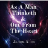 As_a_Man_Thinketh_and_Out_From_the_Heart
