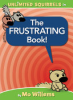 The_Frustrating_Book___an_Unlimited_Squirrels_Book_
