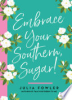 Embrace_Your_Southern__Sugar_