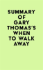 Summary_of_Gary_Thomas_s_When_to_Walk_Away