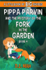 Pippa_Parvin_and_the_Mystery_of_the_Fork_in_the_Garden__A_Little_Book_of_BIG_Choices