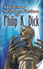 The_Early_Science_Fiction_of_Philip_K__Dick