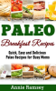 Paleo_Breakfast_Recipes__Quick__Easy_and_Delicious_Paleo_Recipes_for_Busy_Moms