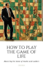 How_to_Play_the_Game_of_Life__Mastering_the_Game_of_Snakes_and_Ladders