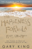 The_Happiness_Formula___Real_Wisdom_to_Create_an_Extraordinary_Quality_of_Life