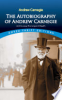 The_Autobiography_of_Andrew_Carnegie_and_His_Essay_The_Gospel_of_Wealth