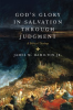 God_s_Glory_in_Salvation_through_Judgment