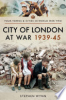 City_of_London_at_War_1939-45