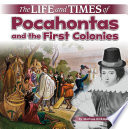 The_life_and_times_of_Pocahontas_and_the_first_colonies