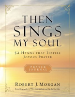 Then_Sings_My_Soul_Prayer_Journal