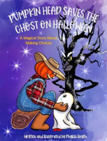 Pumpkin_Head_Saves_the_Ghost_on_Halloween__A_Magical_Story_About_Making_Choices