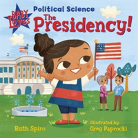 Baby_Loves_Political_Science__The_Presidency_