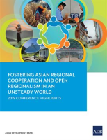 Fostering_Asian_Regional_Cooperation_and_Open_Regionalism_in_an_Unsteady_World