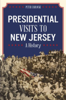 Presidential_Visits_to_New_Jersey