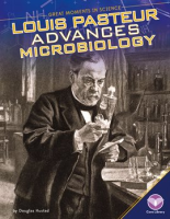 Louis_Pasteur_Advances_Microbiology