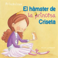 El_H__mster_De_La_Princesa_Criseta__Princess_Criseta_s_Hamster_