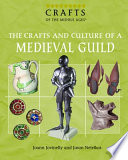 The_crafts_and_culture_of_a_Medieval_guild