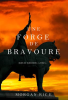 Une_Forge_de_Bravoure