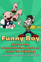 Funny_Boy_Versus_the_Bubble-Brained_Barbers_from_the_Big_Bang