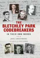 The_Bletchley_Park_Codebreakers_in_Their_Own_Words