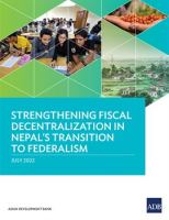 Strengthening_Fiscal_Decentralization_in_Nepal_s_Transition_to_Federalism