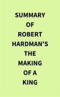 Summary_of_Robert_Hardman_s_The_Making_of_a_King