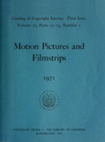 Motion_Pictures_and_Filmstrips__1971__Catalog_of_Copyright_Entries_Third_Series_Vol_25_Pts_12-13