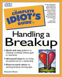 The_complete_idiot_s_guide_to_handling_a_breakup