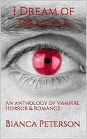 I_Dream_of_Dracula__An_Anthology_of_Vampire_Horror___Romance